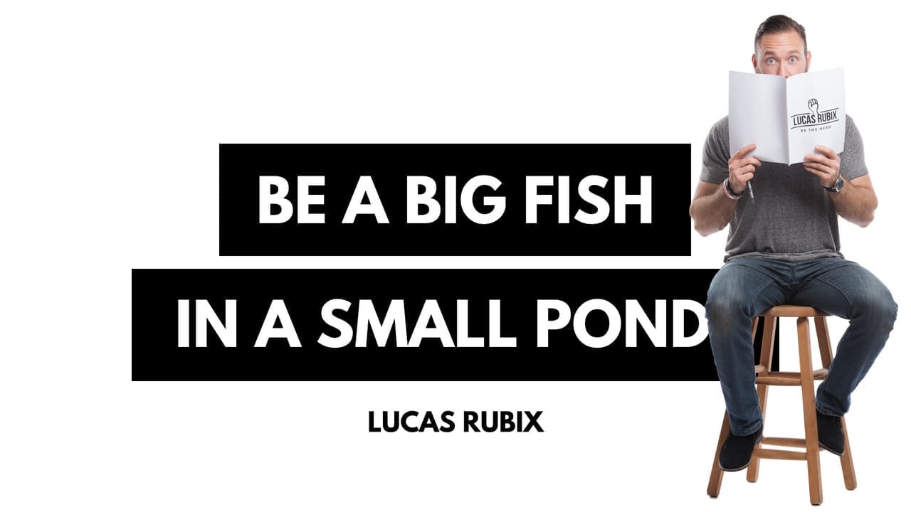 Your Coaching Biz Success Strategy: Be a Big Fish in a Small Pond