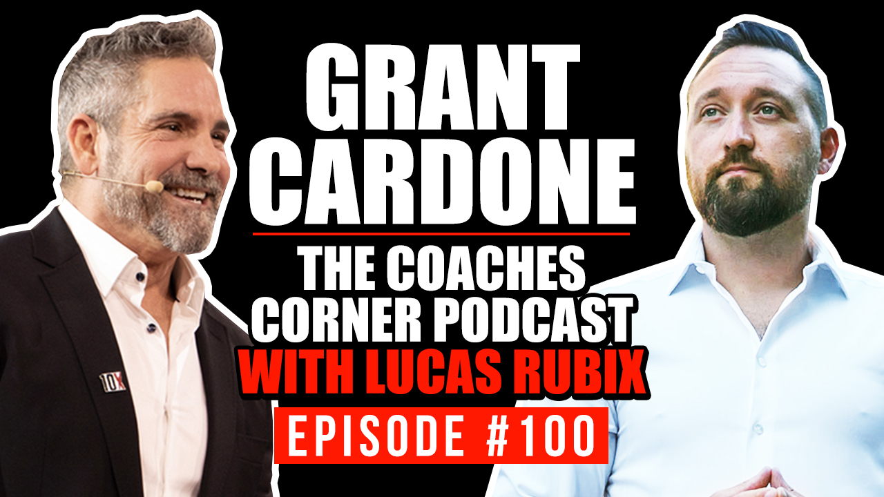 Grant Cardone On How To Survive A Recession And Become Unstoppable with Lucas Rubix helping you build an online coaching business